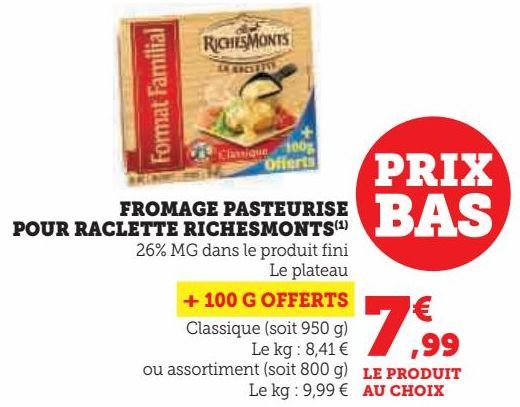 FROMAGE PASTEURISE POUR RACLETTE RICHESMONTS