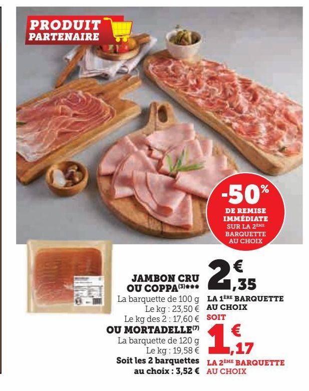 JAMBON CRU OU COPPA(3)*** OU MORTADELLE