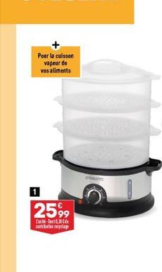 Pour la cuisson vapeur de vos aliments  2599  C-3 contatreylage 