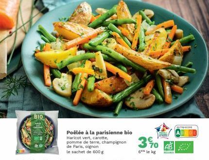 BIO  Poêlée à la parisienne bio  Haricot vert, carotte, pomme de terre, champignon de Paris, oignon  le sachet de 600 g  IRAILS  370 AB АВ  6* le kg  HTCORE 