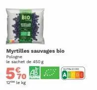 bio  myrtilles sauvages bio pologne le sachet de 450 g  5%ab  12 le kg  nutri-score 