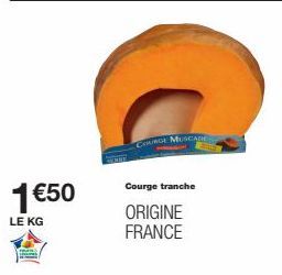 1 €50  LE KG  COURGE MUSCADE  Courge tranche  ORIGINE FRANCE 