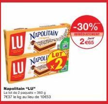 NAPOLITAIN  LU  NAPOLI LOT  LU 2  08  Napolitain "LU"  Le lot de 2 paquets - 360 g 7€37 le kg au lieu de 10€53  -30%  IMMEDIATEMENT  2€65 