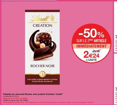 Lindt  CREATION  ROCHER NOIR  Cœur praliné croquant amandes et noisettes  Enrobé d'un fin chocolat nole  Tablette de chocolat Rocher noir praliné Création "Lindt"  La tabletta de 150 g  4648 les 2 au 