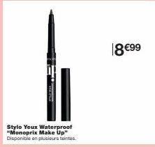 Stylo Yeux Waterproof -Monoprix Make Up" Disponible en plusieurs teintes.  18 €99 