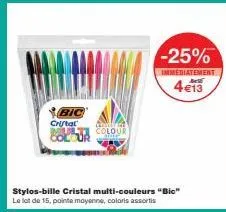 bic  criftat contri  colour  stylos-bille cristal multi-couleurs "bio" le lot de 15, pointe moyenne, coloris assortis  -25%  immediatement  4€13 