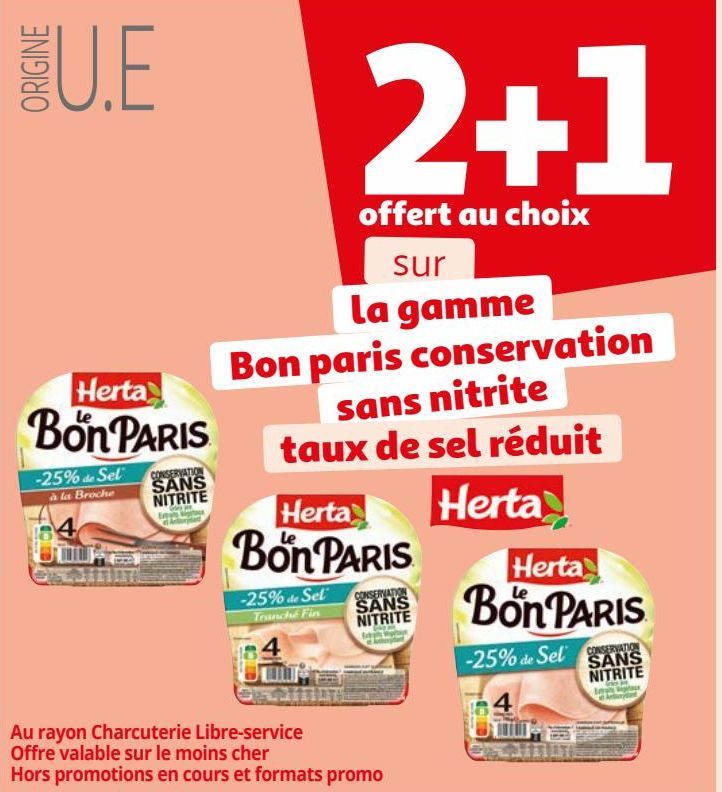 2+1 offert au choix sur la gamme Bon Paris conservation sans nitrite taux de sel rédui