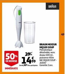 BRAUN MIXEUR MQ100 SOUP