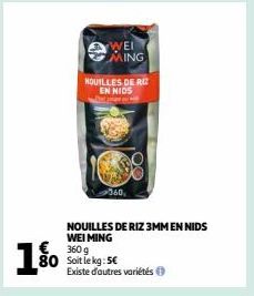 WEI MING  NOUILLES DE RIZ EN NIOS  360,  NOUILLES DE RIZ 3MM EN NIDS  WEI MING  Existe d'autres variétés 