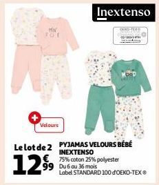 MN  Velours  12⁹9  € 99  Le lot de 2 PYJAMAS VELOURS BÉBÉ INEXTENSO 75% coton 25% polyester Du 6 au 36 mois  Inextenso  Label STANDARD 100 OEKO-TEX® 