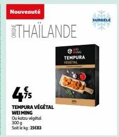 nouveauté  thaïlande  tempura végétal wei ming  ou katzu végétal 300 g soit le kg: 15€83  wei king  tempura végétal  surgelė 