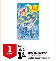 HARPIC  TRACATED ACTIVE B de  Le lot  OFFERT  1de2 1%4 64 Lot de 1-1 offert  BLOC WC HARPIC  Existe d'autres variétés 