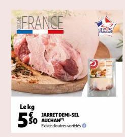 Mest  FRANCE  Le kg €  5%  JARRET DEMI-SEL AUCHAN(2) Existe d'autres variétés Ⓒ  