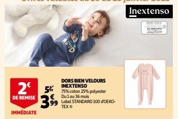 2€ 5%  DE REMISE  IMMÉDIATE  DORS BIEN VELOURS INEXTENSO  75% coton 25% polyester  € Dulau 36 mois  99 Label STANDARD 100 OEKO- TEX®  Inextenso  QEND-TEEM  介 