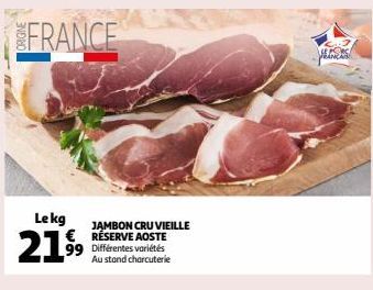 Lekg  2199  JAMBON CRU VIEILLE RÉSERVE AOSTE  Au stand charcuterie  LEPS 