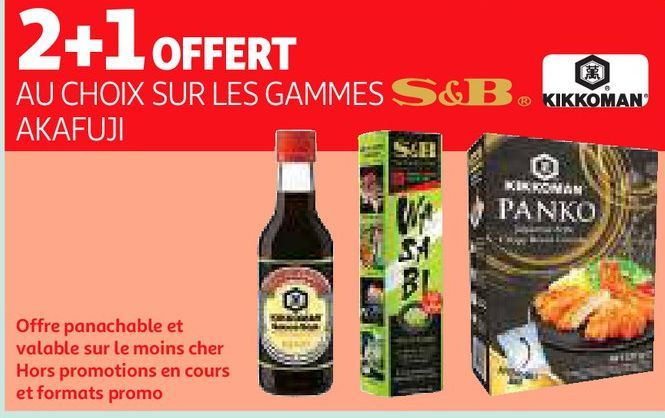 2+1 OFFERT AU CHOIX SUR LES GAMMES AKAFUJI S&B , KIKKOMAN AKAFUJI