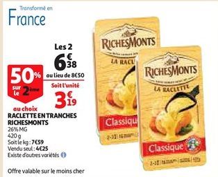 RACLETTE EN TRANCHES RICHESMONTS 