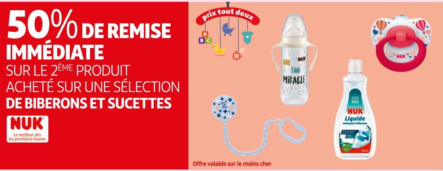 50% DE REMISE IMMÉDIATE SUR LE 2ÈME PRODUIT ACHETÉ SUR UNE SÉLECTION DE BIBERONS ET SUCETTES