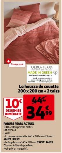 Tissage serré  10€  DE REMISE IMMÉDIATE  OEKO-TEX®  INSPIRING CONFIDENCE  MADE IN GREEN M21GUWGY HOHENSTEN HTT  C  pr  PETER  La housse de couette 200 x 200 cm + 2 taies  445  34,99  PARURE PEARL ACTU