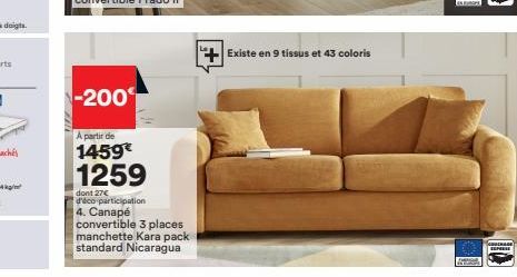 -200  A partir de  1459€ 1259  dont 27€ d'éco-participation 4. Canapé  convertible 3 places manchette Kara pack standard Nicaragua  Existe en 9 tissus et 43 coloris  COUCHAGE  EXPRESE 