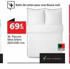 satin de coton pour une douce nuit  69%  16. parure léna blanc  220x240 cm  porto  nuit faubourg 