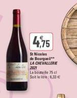 La bouteille 75 cl Soit le litre: 6,33 € 