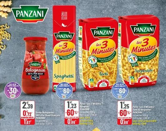 PANZANI  SUR VOTRE COMPRENDELTE  (-30%)  PANZANI  Bolognaise  100% PUR BEUF  FRANCA  2,39 0,72  1,67  ww  FACILE  PANZANI  les 3 Minutes  Spaghetti  NEEWITHE CARTE FIRELITE  60  1,23  D  PANZANI  les 