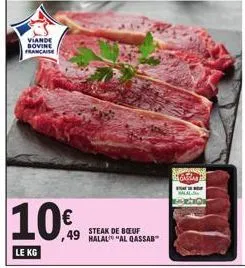 viande bovine francaise  10€  le kg  steak de boeuf  ,49 halal al qassab 