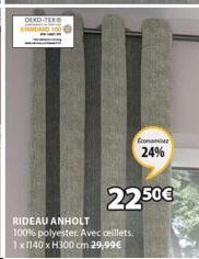 RIDEAU ANHOLT  100% polyester. Avec ceillets. 1x1140 x H300 cm 29,99€  22.50€  Economies  24% 