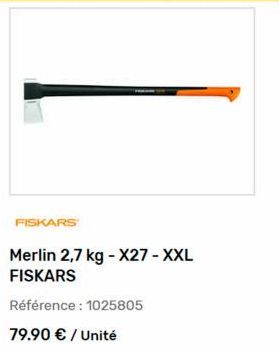 FISKARS  Merlin 2,7 kg - X27 - XXL FISKARS  Référence : 1025805  79.90 € / Unité 