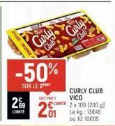 -  SPES  29  LUMITE  Curly  Club  -50%  SUR LE 2  CURLY CLUB VICO CITE 2 x 100 (200 g)  Le kg: 13€45  ou X2 10€05  SOIT PAR  201  Curly 