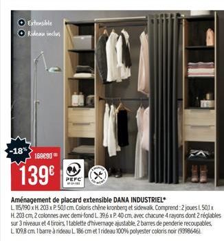 OO  Extensible Rideau inclus  -18%  169€90  139€  Aménagement de placard extensible DANA INDUSTRIEL  L. 115/190 x H. 203 x P. 50,1 cm. Coloris chêne kronberg et sidewalk Comprend: 2 joues 1. 50,1x H. 