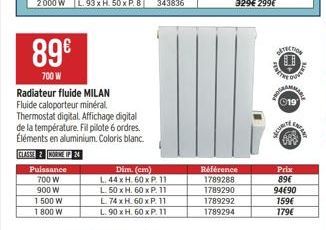 89€  700 W  Radiateur fluide MILAN Fluide caloporteur minéral.  Thermostat digital. Affichage digital de la température. Fil pilote 6 ordres. Éléments en aluminium. Coloris blanc.  CLASSE 2 NORME IF 2