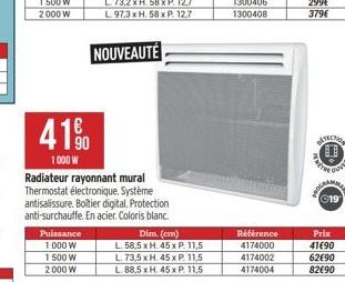 419⁰0  1000 W  g  NOUVEAUTÉ  Radiateur rayonnant mural Thermostat électronique. Système  Puissance 1000 W  1500 W 2000 W  antisalissure. Boitier digital. Protection anti-surchauffe. En acier. Coloris 