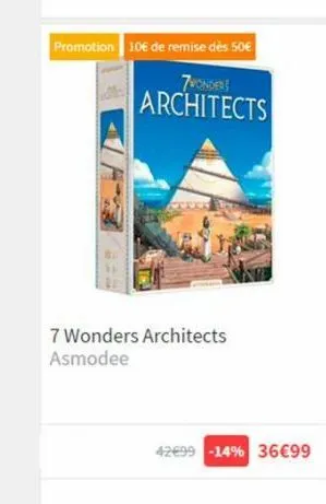 promotion 10€ de remise dès 50€  7wonders  architects  7 wonders architects asmodee  42€99 -14% 36€99 