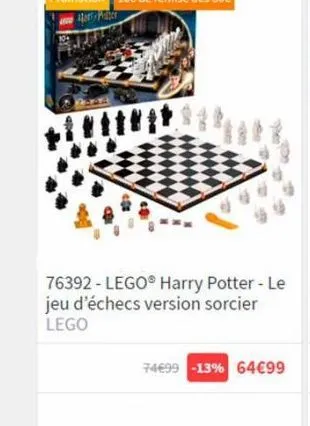 76392- lego® harry potter - le jeu d'échecs version sorcier lego  74€99 -13% 64€99 