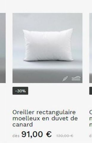 -30%  IS  Oreiller rectangulaire moelleux en duvet de canard  dès 91,00 € 130,00–€ 