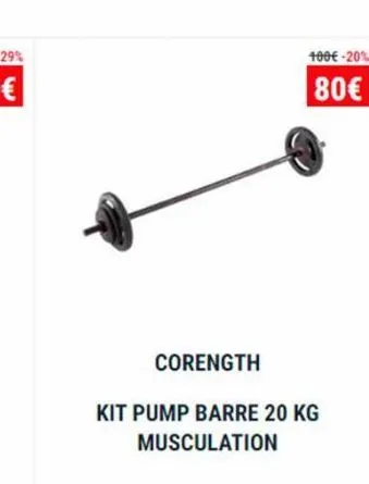 corength  100€-20%  80€  kit pump barre 20 kg musculation 