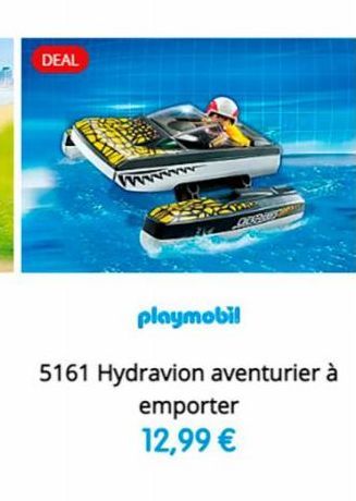 DEAL  www  OCEN  playmobil  5161 Hydravion aventurier à  emporter  12,99 € 