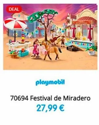 deal  playmobil  70694 festival de miradero  27,99 €  