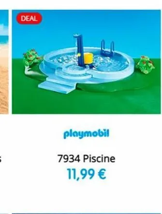 deal  playmobil  7934 piscine 11,99 € 