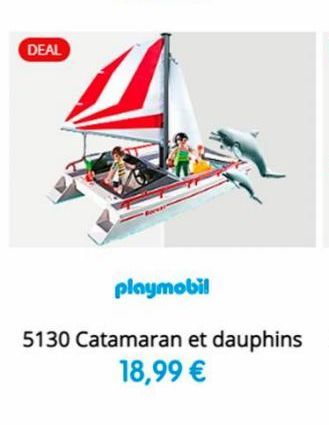 DEAL  playmobil  5130 Catamaran et dauphins 18,99 € 