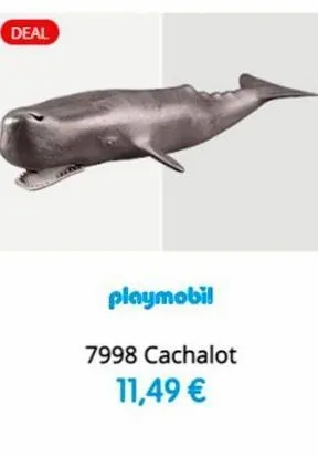 deal  playmobil  7998 cachalot  11,49 € 