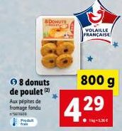 Ⓒ8 donuts de poulet (2) Aux pépites de fromage fondu  STIGO  Prah frais  DONUT  VOLAILLE FRANÇAISE  800 g  4.29  ●kg-536€ 