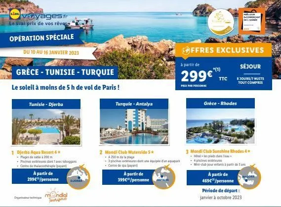 voyages.fr le vrai prix de vos rêves  opération spéciale  du 10 au 16 janvier 2023  grèce-tunisie - turquie  le soleil à moins de 5 h de vol de paris !  tunisie - djerba  1 djerba aqua resort 4* plage