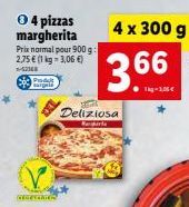 Ⓒ4 pizzas margherita Prix normal pour 900 g: 2,75 € (1 kg = 3,06 €)  1-52348  Prod sagel  4 x 300 g  366.  Deliziosa  