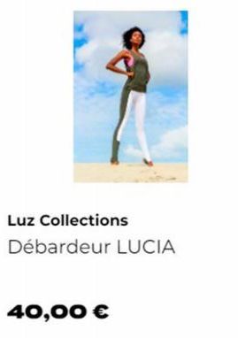 Luz Collections Débardeur LUCIA  40,00 € 