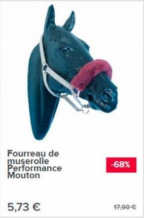 Fourreau de muserolle Performance Mouton  5,73 €  -68%  17,90 € 