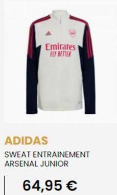Emirates FLY BETTER  ADIDAS  SWEAT ENTRAINEMENT ARSENAL JUNIOR  | 64,95 € 