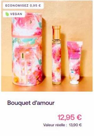 ECONOMISEZ 0,95 €  VEGAN  Bouquet d'amour  12,95 €  Valeur réelle : 13,90 €  